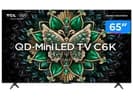 Smart TV 65 TCL 4K MiniLED 120Hz Google TV